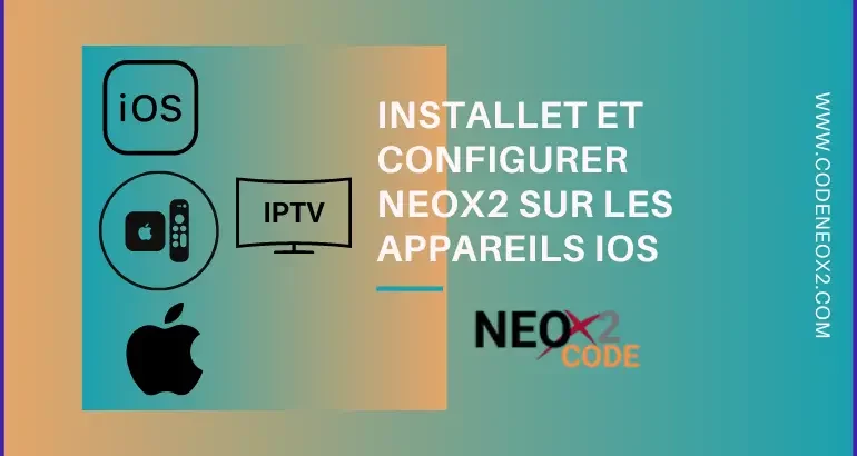 Installer et configurer neox2 sur les appareils ios